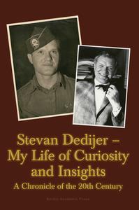 Stevan Dedijer -- My Life Of Curiosity & Insight di Stevan Dedijer edito da Nordic Academic Press
