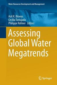 Assessing Global Water Megatrends edito da Springer Singapore
