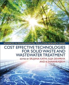 Cost Effective Technologies for Solid Waste and Wastewater Treatment edito da ELSEVIER