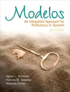 Modelos with Spanish Grammar Checker Student Access Card (One-Semester Access): An Integrated Approach for Proficiency in Spanish di Agnes L. Dimitriou, Frances M. Sweeney, Adelaida Cortijo edito da Prentice Hall