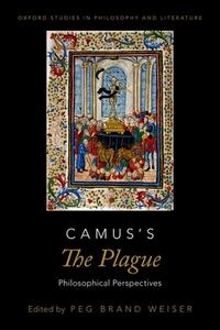 Camus's The Plague di Weiser edito da Oxford University Press Inc