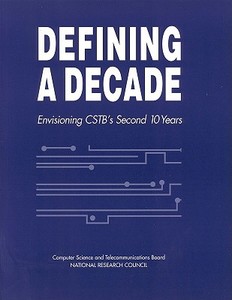 Defining A Decade di Computer Science and Telecommunications Board, National Research Council edito da National Academies Press