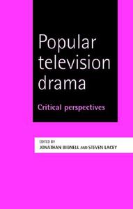 Popular television drama di Jonathan Bignell edito da Manchester University Press