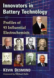 Desmond, K:  Innovators in Battery Technology di Kevin Desmond edito da McFarland