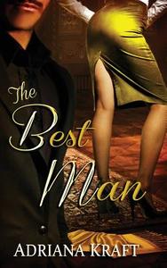 The Best Man di Adriana Kraft edito da B&B Publishing