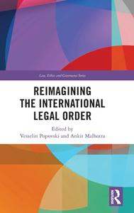 Reimagining The International Legal Order edito da Taylor & Francis Ltd