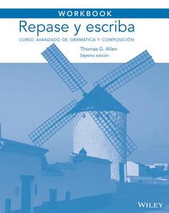 Workbook to Accompany Repase Y Escriba: Curso Avanzado de Gram?tica Y Composici?n di Maria Canteli Dominicis edito da WILEY