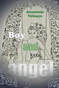 Boy And Angel di Anastasia Volnaya edito da Blurb