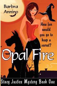 Opal Fire di Barbra Annino edito da Createspace