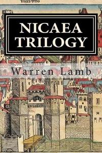 Nicaea Trilogy: Three Novellas di Warren Lamb edito da Createspace Independent Publishing Platform