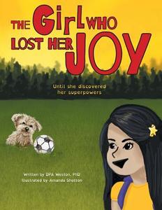 The Girl Who Lost Her Joy di Dpa Weston edito da FriesenPress