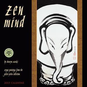 Zen Mind Calendar: Zenga Paintings from the Gitter-Yelen Collection edito da Amber Lotus