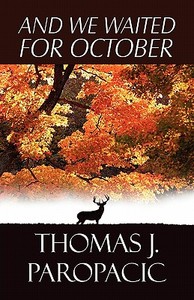 And We Waited For October di Thomas Paropacic edito da America Star Books