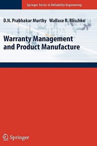 Warranty Management and Product Manufacture di Wallace R. Blischke, D. N. Prabhakar Murthy edito da Springer London