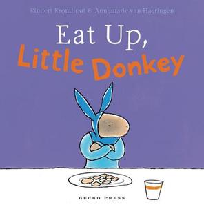 Eat Up, Little Donkey di Rindert Kromhout edito da Gecko Press