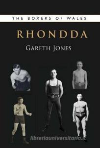 The Boxers of Rhondda di Gareth Jones edito da St David's Press