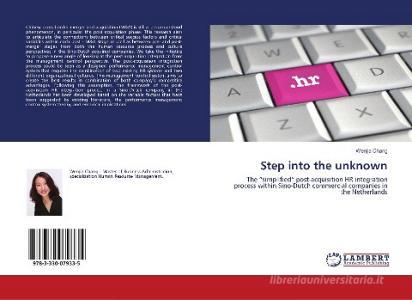 Step into the unknown di Wenjia Chang edito da LAP Lambert Academic Publishing