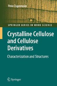 Crystalline Cellulose and Derivatives di Peter Zugenmaier edito da Springer Berlin Heidelberg