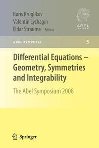 Differential Equations - Geometry, Symmetries and Integrability edito da Springer Berlin Heidelberg