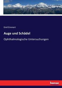 Auge und Schädel di Emil Emmert edito da hansebooks