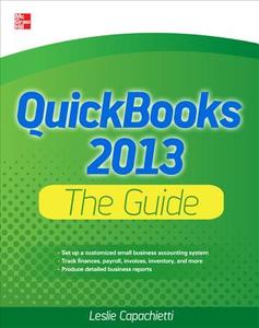 QuickBooks 2013: The Guide di Leslie Capachietti edito da OSBORNE