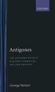 Antigones di George Steiner edito da Oxford University Press