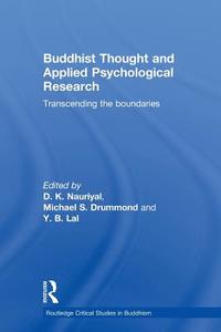Buddhist Thought and Applied Psychological Research di D. K. Nauriyal edito da Taylor & Francis Ltd