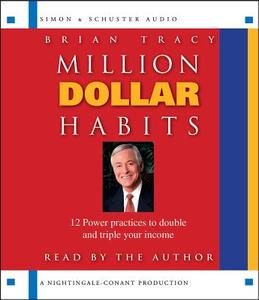 Million Dollar Habits di Brian Tracy edito da Simon & Schuster Audio/Nightingale-Conant