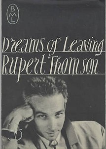 Dreams Of Leaving di Rupert Thomson edito da Bloomsbury Publishing Plc