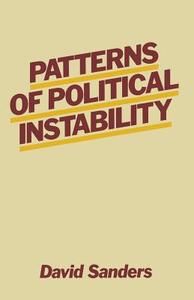 Patterns of Political Instability di David Sanders edito da Palgrave Macmillan