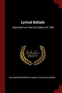 Lyrical Ballads: Reprinted from the First Edition of 1798 di William Wordsworth edito da CHIZINE PUBN