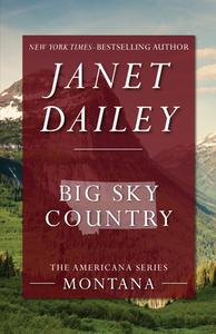 Big Sky Country di Janet Dailey edito da OPEN ROAD MEDIA