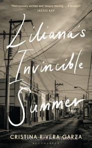 Liliana's Invincible Summer di Cristina Rivera Garza edito da Bloomsbury Publishing PLC