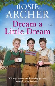 Dream A Little Dream di Rosie Archer edito da Quercus Publishing