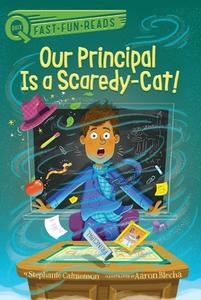 Our Principal Is a Scaredy-Cat! di Stephanie Calmenson edito da ALADDIN