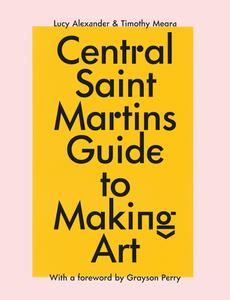 Central Saint Martins Foundation: Key Lessons in Art and Design di Timothy Meara, Lucy Alexander edito da MITCHELL BEAZLEY