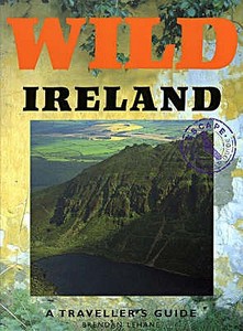 Wild Ireland di Brendan Lehane edito da Sheldrake Press