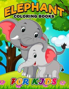 Elephant Coloring Book for Kids: Easy Activity Book for Boys, Girls and Toddlers di Kodomo Publishing edito da Createspace Independent Publishing Platform