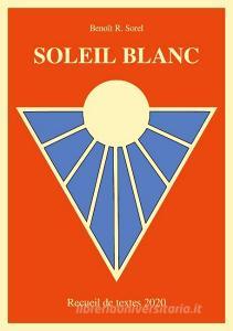 Soleil Blanc di Benoît R. Sorel edito da Books on Demand