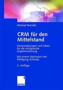 Crm Fur Den Mittelstand di Michael Brendel edito da Gabler Verlag