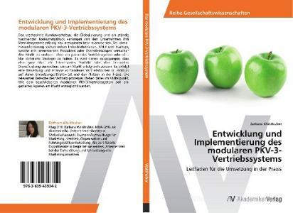 Entwicklung und Implementierung des modularen PKV-3-Vertriebssystems di Barbara Waldhuber edito da AV Akademikerverlag
