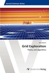 Grid Exploration di Dino Wernli edito da AV Akademikerverlag