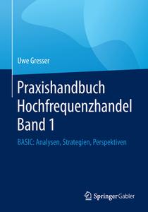 Praxishandbuch Hochfrequenzhandel 01 di Uwe Gresser edito da Gabler, Betriebswirt.-Vlg