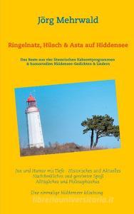 Ringelnatz, Hüsch und Asta auf Hiddensee di Jörg Mehrwald edito da Books on Demand