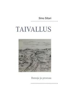 Taivallus di Simo Siltari edito da Books on Demand