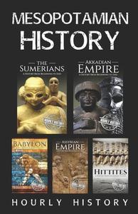 Mesopotamian History di History Hourly History edito da Independently Published