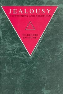 Jealousy: Experiences and Solutions di Hildegard Baumgart edito da UNIV OF CHICAGO PR