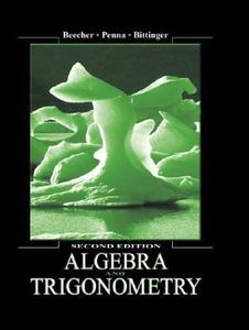 Algebra And Trigonometry di Judith A. Beecher, Judith Penna, Marvin L. Bittinger edito da Pearson Education Limited