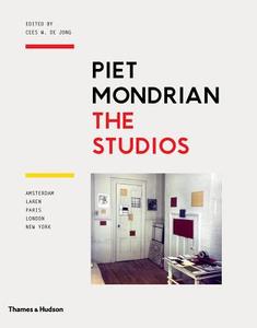 Piet Mondrian: The Studios di Cees W. de Jong, Marty Bax edito da Thames & Hudson Ltd