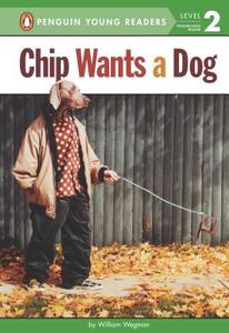 Chip Wants a Dog di William Wegman edito da DIAL